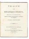 LAPLACE, PIERRE-SIMON, Marquis de.  Traité de Mécanique Céleste.  5 vols.  1799-1827